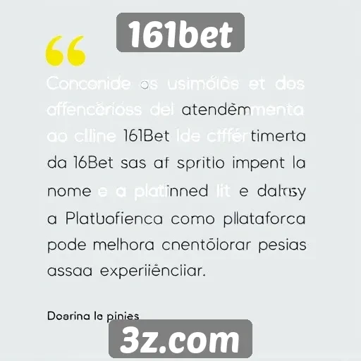 Feedback dos usuários sobre o atendimento ao cliente no 161bet